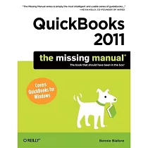 QuickBooks 2011： The Missing Manual