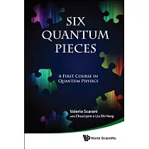 Six Quantum Pieces： A First Course in Quantum Physics