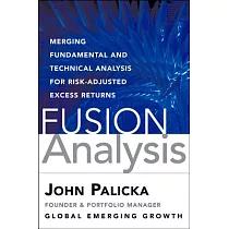 Fusion Analysis： Merging Fundamental Technical， Behavioral， And Quantitative Analysis For Risk─Adjusted Excess Returns