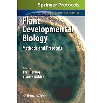 Plant Developmental Biology： Methods and Protocols