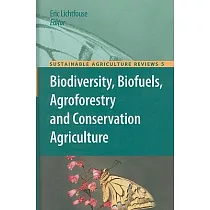 Biodiversity， Biofuels， Agroforestry and Conservation Agriculture