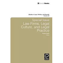 Special Issue： Law Firms， Legal Culture and Legal Practice： Law Firms， Legal Culture， and Legal Practice