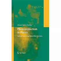 Photoprotection in Plants： Optical Screening─based Mechanisms
