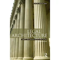 Legal Architecture： Justice， Due Process and the Place of Law