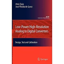 Low─power High─resolution Analog to Digital Converters： Design， Test and Calibration