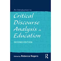 An Introduction to Critical Discourse Analysis in Education