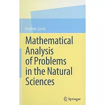 Mathematical Analysis of Problems in the Natural Sciences