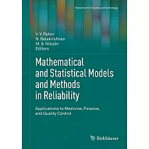 Mathematical and Statistical Models and Methods in Reliability： Applications to Medicine， Finance， and Quality Control