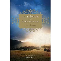 The Book of the Shepherd： The Story of One Simple Prayer， and How It Changed the World