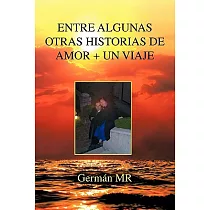Entre Algunas Ottras Historias de Amor + un Viaje