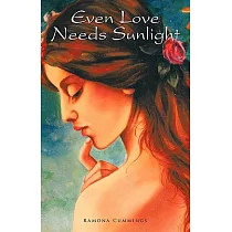 Even Love Needs Sunlight
