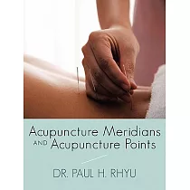 Acupuncture Meridians and Acupuncture Points