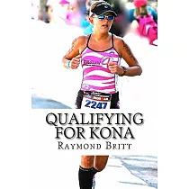 Qualifying for Kona： The Road to Ironman Triathlon World Championship in Hawaii