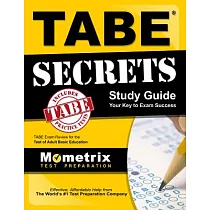 Tabe Secrets Study Guide： Tabe Exam Review for the Test of Adult Basic Education