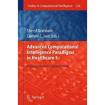 Advanced Computational Intelligence Paradigms in Healthcare 5： Intelligent Decision Support Systems