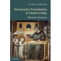 Vernacular Translation in Dante’s Italy： Illiterate Literature