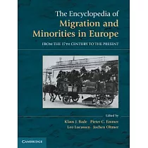 The Encyclopedia of European Migration and Minorities： From the Seventeenth Century to the Present