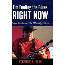 I’m Feeling the Blues Right Now： Blues Tourism in the Mississippi Delta