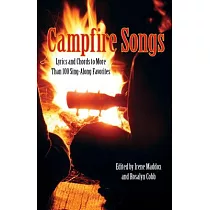 Campfire Songs： Lyrics and Chords to More Than 100 Sing─Along Favorites