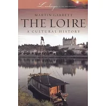 The Loire： A Cultural History