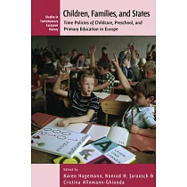 Children， Families， and States： Time Policies of Childcare， Preschool， and Primary Education in Europe