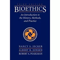 Bioethics： An Introduction to History， Methods， and Practice