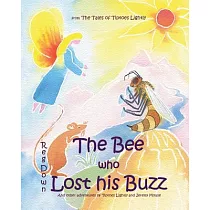 The Bee Who Lost His Buzz： Adventures of Tiptoes Lightly and Jeremy Mouse