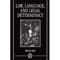 Law， Language and Legal Determinacy
