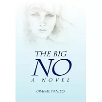 The Big No ─ a Novel： A Novel