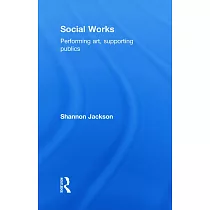 Social Works： Performing Arts， Supporting Publics