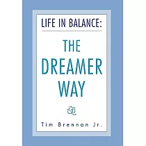 Life in Balance： The Dreamer Way