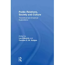 Public Relations， Society & Culture： Theoretical and Empirical Explorations