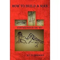 How to Build a Man