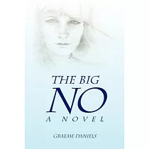 The Big No ─ a Novel： A Novel