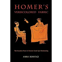 Homer’s Versicolored Fabric： The Evocative Power of Ancient Greek Epic Wordmaking