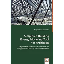 Simplified Building Energy Modeling Tool for Architects： Simplified Software Tool for Architects and Energy Efficient Building D