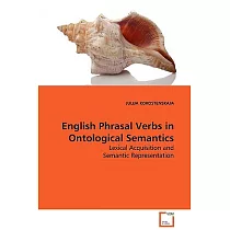 English Phrasal Verbs in Ontological Semantics： Lexical Acquisition and Semantic Representation