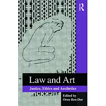 Law and Art： Justice， Ethics and Aesthetics