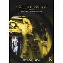 Glorious Visions： John Soane’s Spectacular Theater