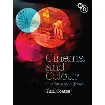 Cinema and Colour： The Saturated Image