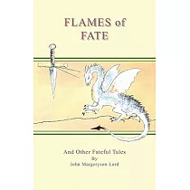 Flames of Fate and Other Fateful Tales