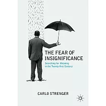 The Fear of Insignificance： Searching for Meaning in the Twenty─First Century