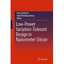 Low─Power Variation─Tolerant Design in Nanometer Silicon