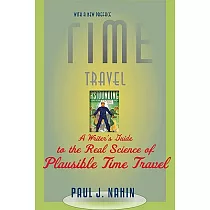 Time Travel： A Writer’s Guide to the Real Science of Plausible Time Travel