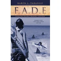 F.a.d.e Fighting Against Demonic Entities： Where Ever I Am They Shall Not Be