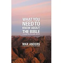 What You Need to Know About the Bible： 12 Lessons That Can Change Your Life