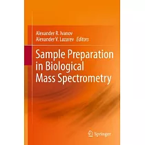 Sample Preparation in Biological Mass Spectrometry