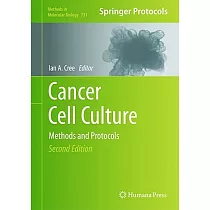 Cancer Cell Culture： Methods and Protocols