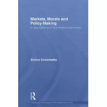 Markets， Morals， and Policy─Making： A New Defence of Free─Market Economics