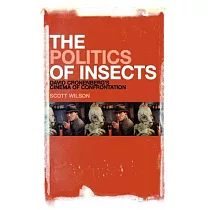 The Politics of Insects： David Cronenberg’s Cinema of Confrontation